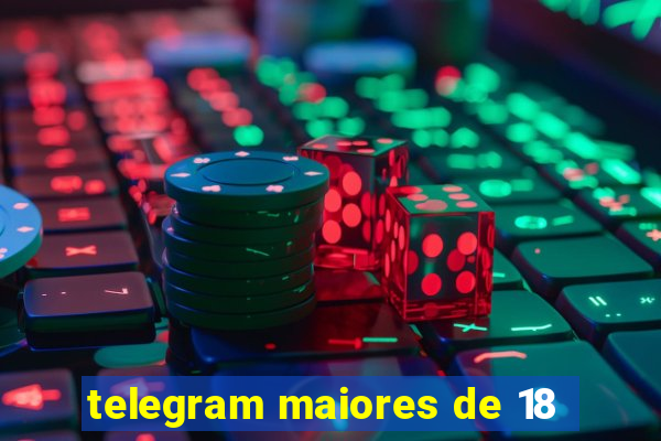 telegram maiores de 18